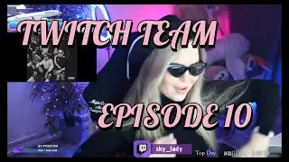 TWITCH TEAM! ТОП НАРЕЗКИ С ТВИЧА! #10