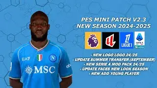 PES 2017 NEW SEASON 2024-2025 MINI PATCH V2.3 | NEW LOGO AND SUMMER TRANSFER