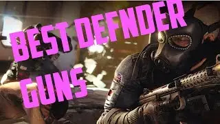 Best Defender Guns ( Rainbow Six Siege)
