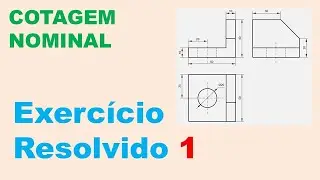 Cotagem Nominal de uma Peça | Exercício Resolvido #01