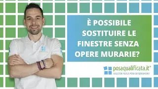 È possibile sostituire le finestre senza opere murarie?