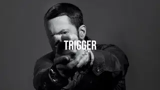 Hard Eminem Type Beat - 'TRIGGER'