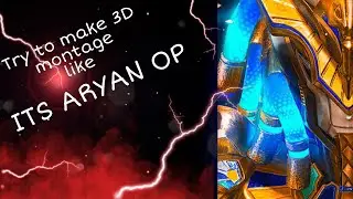 TRY TO MAKE 3D MONTAGE ll LIKE ll IT'S ARYAN OP ll  #SixtyNineContest #siddhacontest#editinandroid