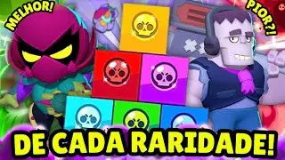 O MELHOR e o PIOR BRAWLER de CADA RARIDADE no BRAWL STARS!