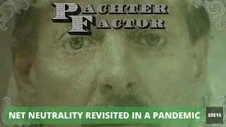 Net neutrality revisited during a pandemic - Pachter Factor S5E10