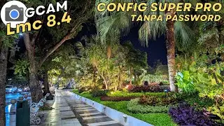 Gcam Lmc 8.4 R15 Config iPhone Super Pro Terang Dan Jernih Work Android 10-13 No Password