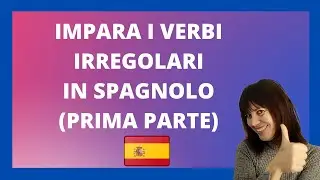 🌞Impara i verbi irregolari in spagnolo (prima parte) CON ESERCIZI!!