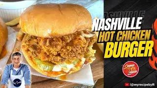 The Best Fried Chicken Sandwich Ever? Nashville Hot Chicken Burger || Chef Saadat @myrecipesbyR