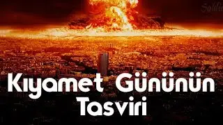 KIYAMET GÜNÜNÜN TASVİRİ - {DİRİLİŞ SERİSİ}