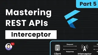 🎬 Part 5: Flutter - Understanding Interceptors in API Integration