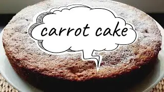Homemade Carrot Cake | Quick and easy recipe