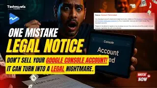Never Sell Your Google Console Account  Don’t risk your life for a small amount of money. Technoowls
