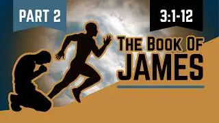 Wisdom and Speech: The Difficulty of Taming The Tongue (Part 2) | James 3:1-12 | March 8, 2026