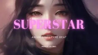 [FREE FOR PROFIT] Anime Drill Type Beat - "superstar"  | #animedrill