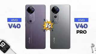 Vivo V40 vs Vivo V40 Pro | The Difference