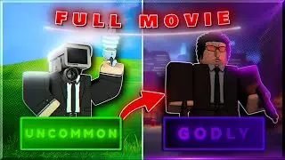 Uncommon to Godly Secret Agent Skibidi Tower Defense | Full Movie