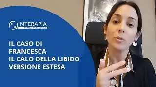 Il caso di Francesca il calo della libido versione estesa