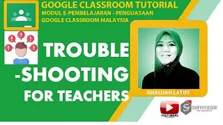[ Troubleshooting] For Teacher #GoogleClassroom #DigitalLearning