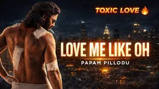 Love Me Like Oh 🔥 | Prabhas Mass Vibe | Raja Saab | Global Telugu Song | Papam Pillodu