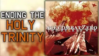 First Ace Combat Zero Playthrough - Finishing the Holy Trinity with a bang?