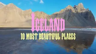10 Most Beautiful Places to Visit in Iceland