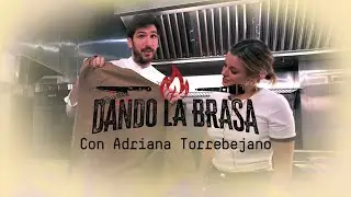 Adriana Torrebejano -  Dando la Brasa - #8
