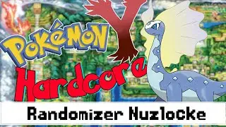 Pokemon Y - My First Hardcore Randomizer Nuzlocke