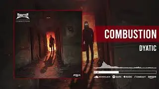 Dyatic - Combustion