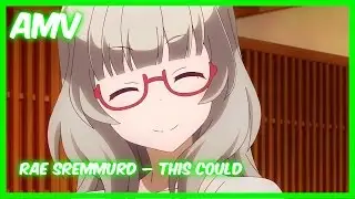 AMV - Rae Sremmurd – This Could Be Us