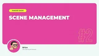 Panoee Basis #2 | Scene Management
