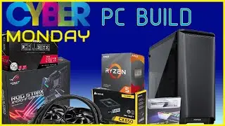Cyber Monday PC Build