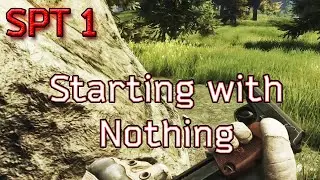 Single Player Tarkov 1 - Starting With Nothing 
