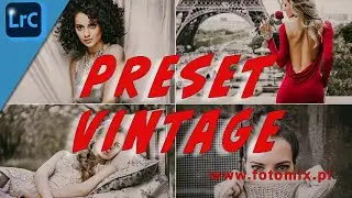 Jak Ożywić Zdjęcia? Vintage Preset Tutorial