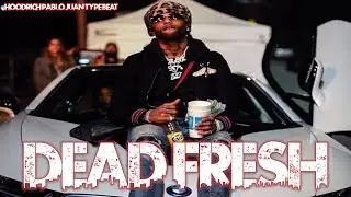FREE Hoodrich Pablo Juan Instrumental Type 2018 - "Dead Fresh" | Nino Fresco Beats