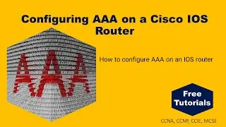 Configuring AAA on a Cisco IOS Router