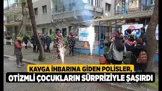 Kavga ihbarına giden polisler, otizmli çocukların sürpriz...- Denizli Haberleri - HABERDENİZLİ.COM