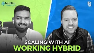 Scaling With Ai Working Hybrid | Tech Talk for the Curious Minds