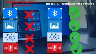 How to install all Windows 10 Features (Video Editor, Bluetooth, Voice Recorder and many more)