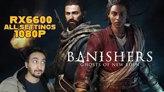 Banishers RX 6600 | Ryzen 5 3600 | All Settings 1080P 1440P | Performance Test