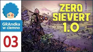 Zero Sievert 1.0 PL #3 | Ekskluzywna rolka dla pospolitego tyłka :v