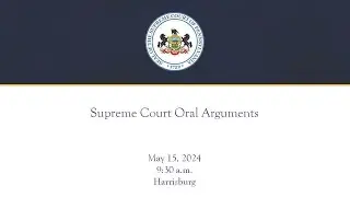 Supreme Court Oral Arguments - May 15, 2024