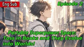 [Invincible]Portable Superpower Space:Toss in Books and They Evolve into Worlds!【2 of 2】