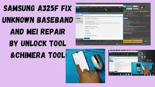 a325f u2 fix unknown baseband and imei disappearance problem by chimera and unlock tools new