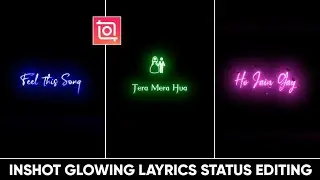 How To Make Glowing Text Lyrics Video In Inshot App | Inshot App Main Video kaise Banaye