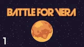 Let's Play Battle For Vera #1 | Terra Prima 1: First Steps