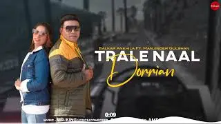 Trale Naal Dorrian : Balkar Ankhila Ft. Manjinder Gulshan | Punjabi Songs 2021 | Finetouch