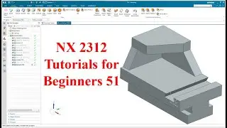 Siemens NX  tutorials for beginners|NX 2312|tutorial-51