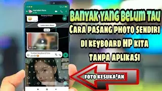 Cara Pasang Photo Sendiri Di Tombol Hp Kita Tanpa Aplikasi Ganti Papan Tombol Dengan Fhoto Sendiri..