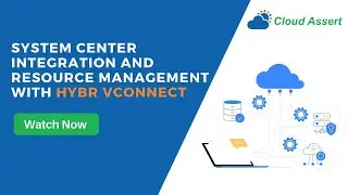 System Center Integration and Resource Management with Hybr VConnect | Cloud Assert