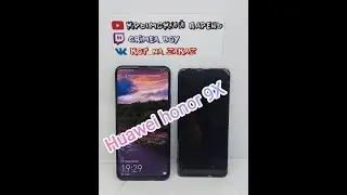 БЫСТРЫЙ РЕМОНТ HUAWEI HONOR 9X